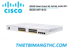 CBS250-24FP-4X-EU  Switch chia mạng CISCO 24 cổng Gigabit (24 PoE Full 370W) +  4x10G SFP+