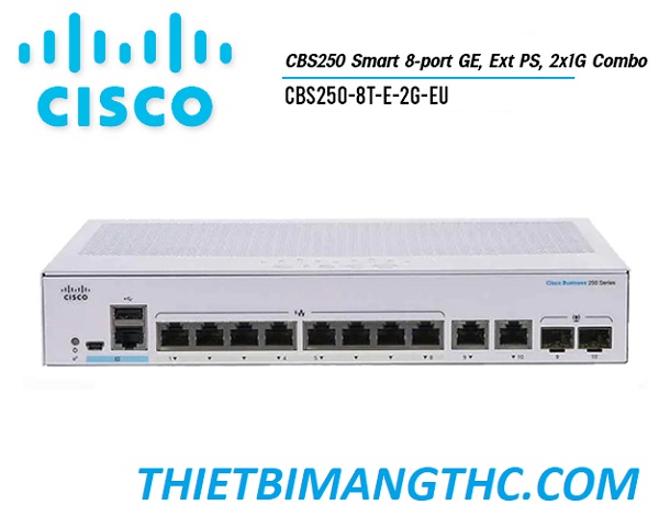 CBS250-8T-E-2G-EU Switch chia mạng CISCO 8 cổng Gigabit 2x1G SFP