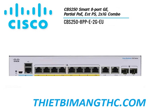 CBS250-8PP-E-2G-EU Switch chia mạng CISCO 8 cổng Gigabit (8 PoE Full 45W) + 2x1G SFP