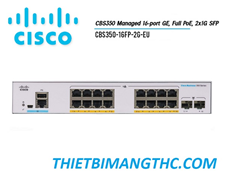 CBS350-16FP-2G-EU Switch chia mạng CISCO 16 cổng  GE POE+, 240W , 2x1G SFP