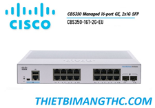 CBS350-16T-2G-EU  Switch chia mạng CISCO 16 cổng GE, 2x1G SFP