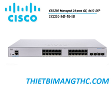 CBS350-24T-4G-EU  Switch chia mạng CISCO 24 cổng GE, 4x1G SFP