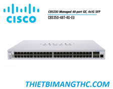 CBS350-48T-4G-EU  Switch chia mạng CISCO 48 cổng  GE, 4x1G SFP