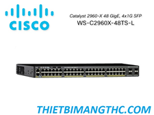 WS-C2960X-48TS-L   Switch chia mạng CISCO 48 cổng  GigE, 4 x 1G SFP, LAN Base